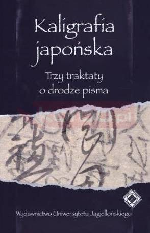 Kaligrafia japońska. Trzy traktaty o drodze pisma