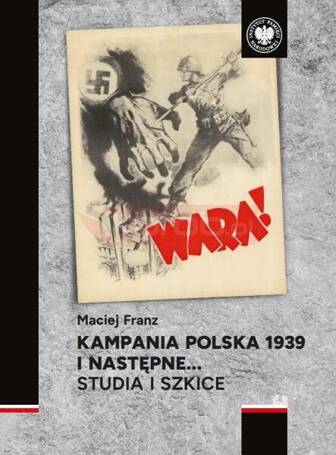 Kampania polska 1939 i następne. Studia i szkice