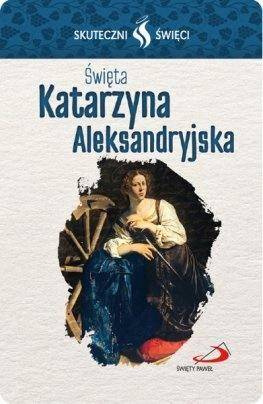 Karta Skuteczni Święci. Święta Katarzyna...
