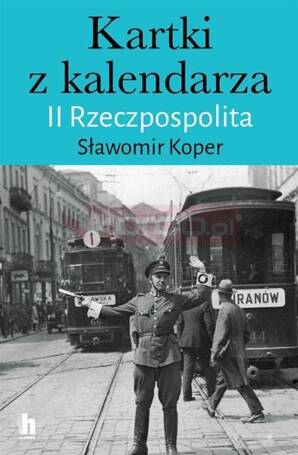 Kartki z kalendarza. II Rzeczpospolita