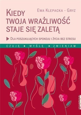 Kiedy Twoja wrażliwość staje się zaletą