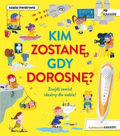 Kim zostanę, gdy dorosnę