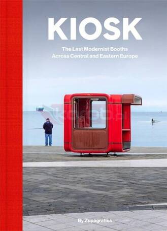 Kiosk. The Last Modernist Booths Across Central...