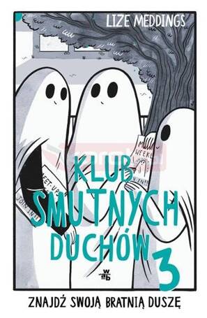 Klub Smutnych Duchów T.3