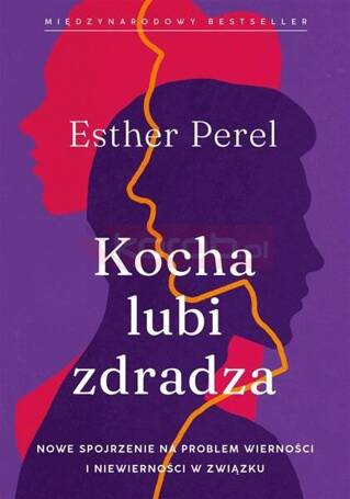 Kocha, lubi, zdradza. Nowe spojrzenie na problem..