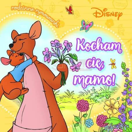 Kocham cię, mamo! Rodzinne rymowanki. Disney