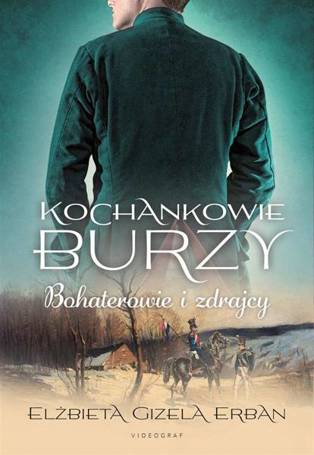 Kochankowie Burzy T.6 Bohaterowie i zdrajcy