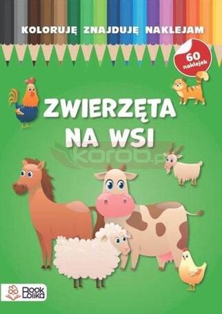 Koloruję, znajduję, naklejam. Zwierzęta na wsi