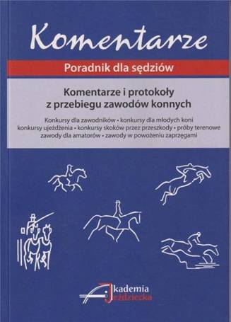 Komentarze i protokoły z przebiegu zawodów konnych