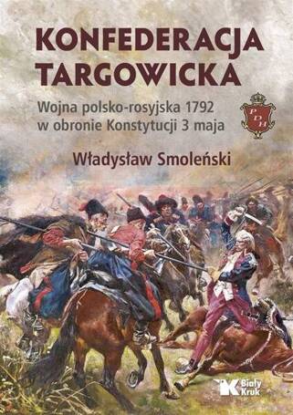 Konfederacja targowicka. Wojna polsko - rosyjska