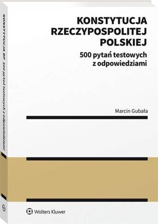 Konstytucja Rzeczypospolitej Polskiej. 500 pytań