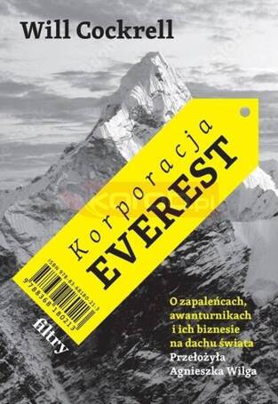 Korporacja Everest. O zapaleńcach, awanturnikach..