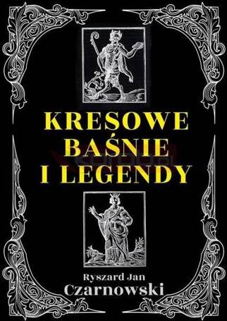 Kresowe baśnie i legendy