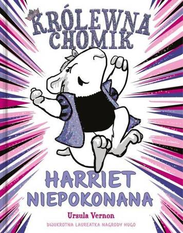 Królewna chomik. Harriet Niepokonana