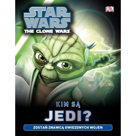 Książka Gwiezdne Wojny Kim są Jedi?