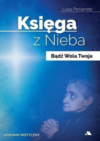 Księga z Nieba. Bądź Wola Twoja