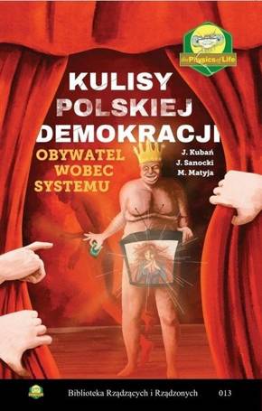 Kulisy polskiej demokracji. Obywatel wobec systemu