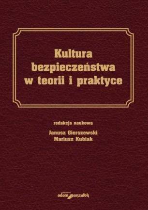 Kultura bezpieczeństwa w teorii i praktyce