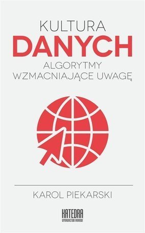 Kultura danych. Algorytmy wzmacniające uwagę