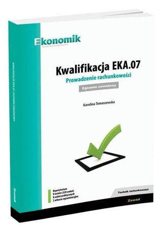 Kwalifikacja EKA.07. Prowadzenie rachunkowości egz