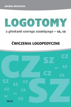 LOGOTOMY z głoskami szeregu szumiącego SZ, CZ