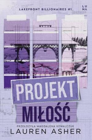 Lakefront Billionaires T.1 Projekt miłość