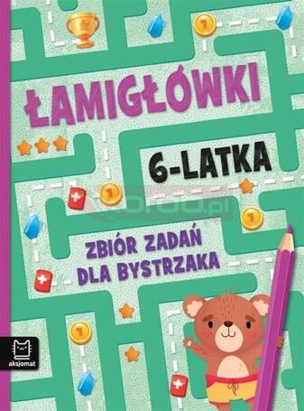 Łamigłówki 6-latka. Zbiór zadań dla bystrzaka