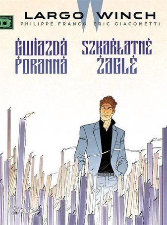 Largo Winch T.9 Gwiazda poranna. Szkarłatne żagle