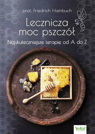 Lecznicza moc pszczół