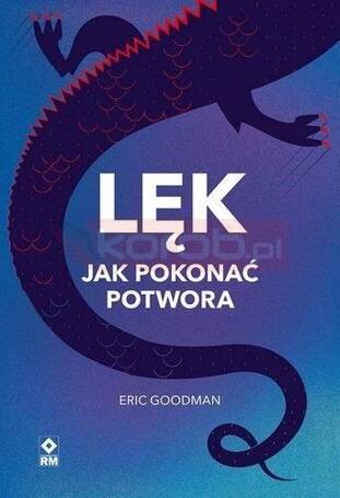 Lęk Jak pokonać potwora