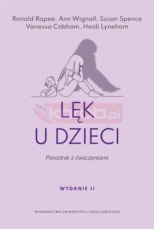 Lęk u dzieci. Poradnik z ćwiczeniami w.2