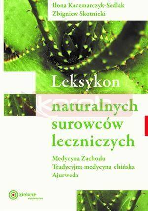 Leksykon naturalnych surowców leczniczych w.2023