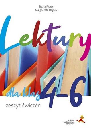 Lektury dla klas 4-6. Zeszyt ćwiczeń