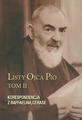 Listy Ojca Pio T.2 Korespondencja z R. Cerase