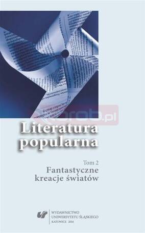 Literatura popularna T.2 Fantastyczne kreacje...