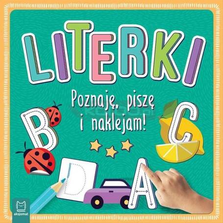 Literki. Poznaję, piszę i naklejam!