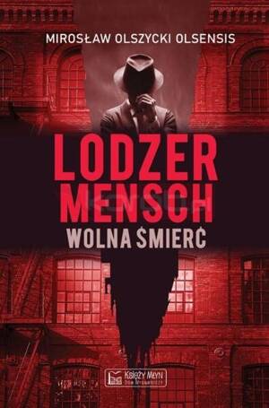 Lodzermensch. Wolna śmierć