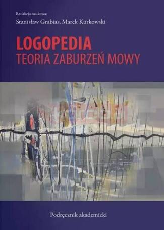 Logopedia.Teoria zaburzeń mowy w.4