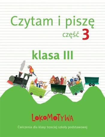 Lokomotywa 3 Czytam i piszę cz.3 GWO