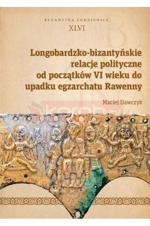 Longobardzko-bizantyńskie relacje polityczne