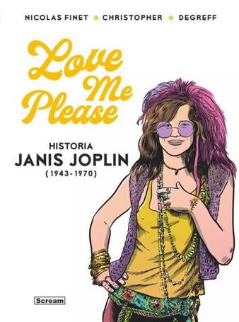 Love me please. Historia Janis Joplin