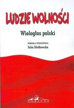 Ludzie wolności. Wielogłos polski