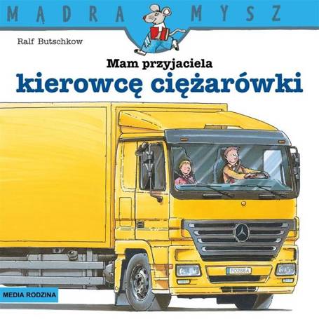 Mądra Mysz. Mam przyjaciela kierowcę ciężarówki