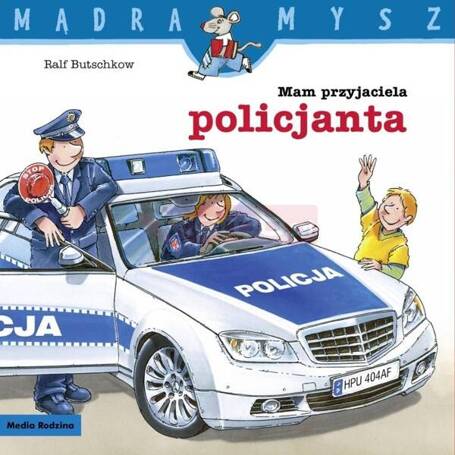 Mądra Mysz. Mam przyjaciela policjanta