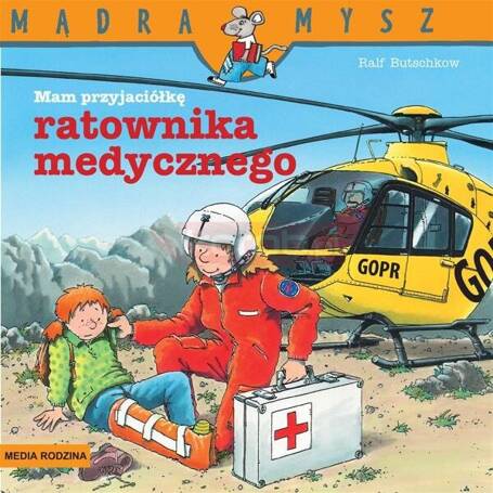 Mądra Mysz. Mam przyjaciela ratownika medycznego