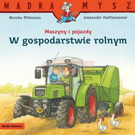 Mądra Mysz. Maszyny i pojazdy. W gospodarstwie...