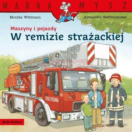 Mądra Mysz Maszyny i pojazdy W remizie strażackiej