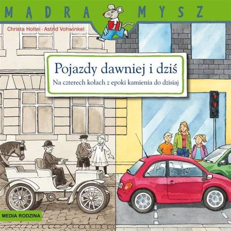 Mądra Mysz. Pojazdy dawniej i dziś