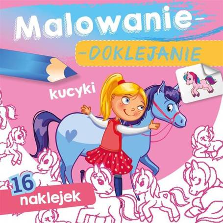 Malowanie-doklejanie. Kucyki