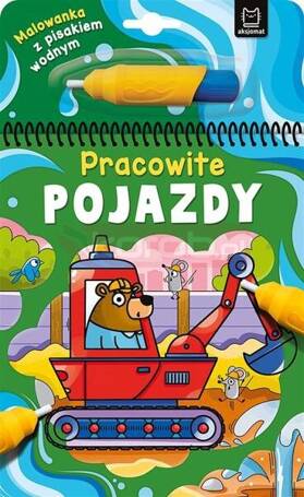 Malowanka z pisakiem wodnym. Pracowite pojazdy